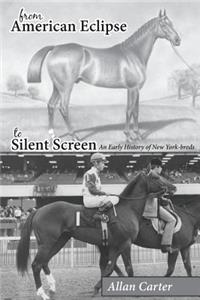 From American Eclipse to Silent Screen