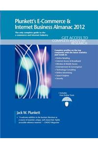 Plunkett's E-Commerce & Internet Business Almanac 2012