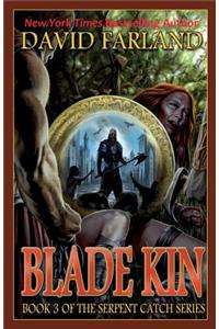 Blade Kin: Book Three of the Serpent Catch Series