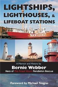 Lightships, Lighthouses, and Lifeboat Stations