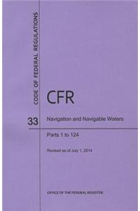 Code of Federal Regulations Title 33, Navigation and Navigable Waters, Parts 1-124, 2014