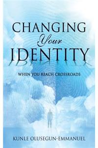 Changing Your Identity