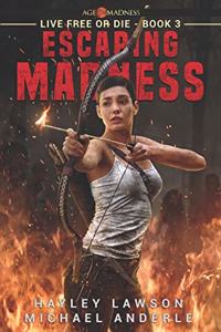 Escaping Madness
