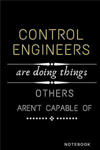 Control Engineers Are Doing Things Others Are Not Capable Of Notebook