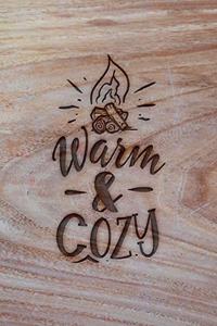 Warm & Cozy