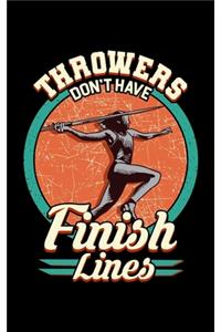 Throwers Don't Have Finish Lines