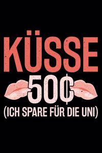 Küsse 50c (Ich Spare Für Die Uni)