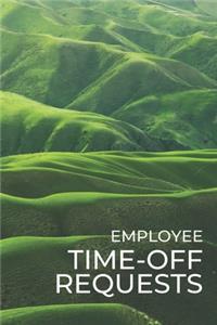 Employee Time-Off Requests: Business Manager's Logbook for Days Off Forms & Submissions with Approval Checkboxes & Signatures - 140 Forms 6 x 9 inches - Landscape Workplace Sta