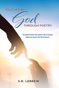 Touched By God through Poetry.