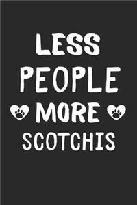 Less People More Scotchis
