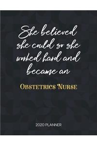 She Believed She Could So She Worked Hard And Became An Obstetrics Nurse