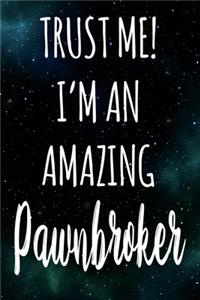 Trust Me! I'm An Amazing Pawnbroker