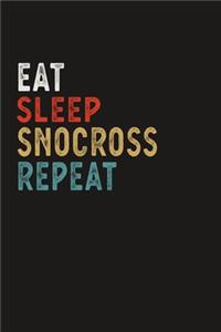 Eat Sleep Snocross Repeat Funny Sport Gift Idea