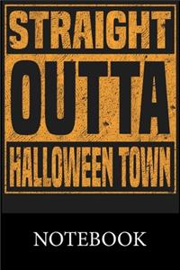 Straight Outta Halloween Town Notebook