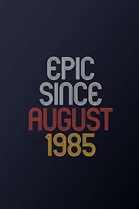 Epic Since August 1985