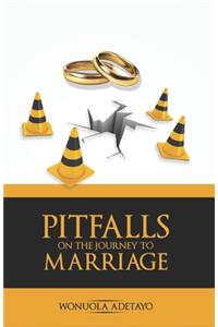Pitfalls on the Journey to Marriage