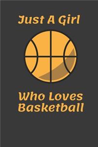 Just A Girl Who Loves Basketball