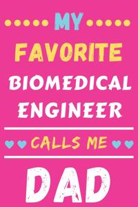 My Favorite Biomedical Engineer Calls Me Dad