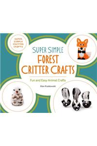 Super Simple Forest Critter Crafts: Fun and Easy Animal Crafts