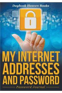 My Internet Addresses And Password - Password Journal