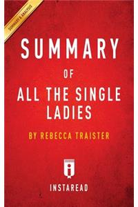 Summary of All the Single Ladies by Rebecca Traister Includes Analysis