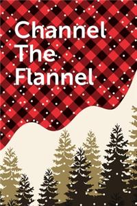 Channel The Flannel