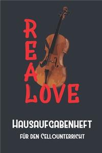REAL LOVE Hausaufgabenheft für den Cellounterricht I Notizbuch inkl. Notenlinienteil