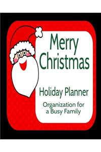 Merry Christmas Holiday Planner Organization for a Busy Family