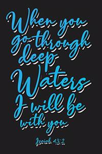 Through Deep Waters I Will Be With You Isaiah 43