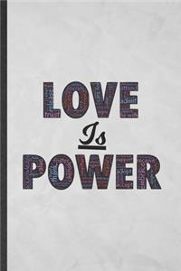 Love Is Power