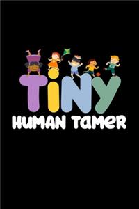 Tiny Human Tamer