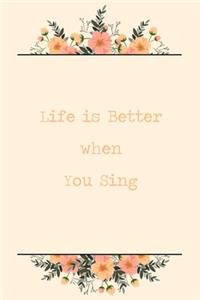 Life Is Better When You Sing