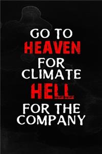 Go To Heaven For Climate Hell For The Company