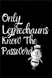 Only Leprechaun's Know The Password