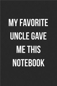 My Favorite Uncle Gave Me This Notebook