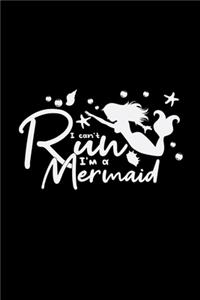 I can't run I'm a Mermaid