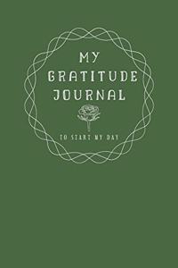 MY GRATITUDE JOURNAL, TO START MY DAY. Daily Gratitude Journal for Women - Writing Prompts and Dream Journal