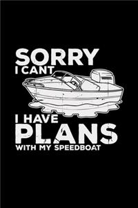 Sorry I can't I have plans with my speedboat