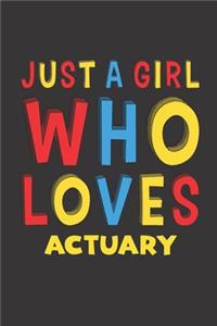 Just A Girl Who Loves Actuary