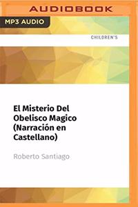 El Misterio del Obelisco Magico (Narración En Castellano)