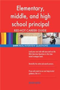 Elementary, middle, and high school principal RED-HOT Career; 2494 REAL Intervie