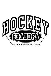 Hockey Grandpa And Proud Of It