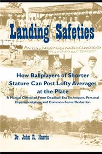 Landing Safeties: How Ballplayers of Shorter Stature Can Post Lofty Averages at the Plate