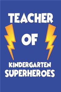 Teacher Of Kindergarten Superheroes