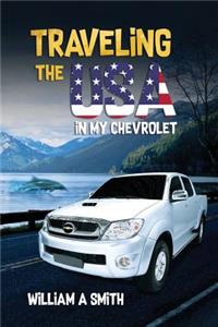 Traveling the USA in My Chevrolet