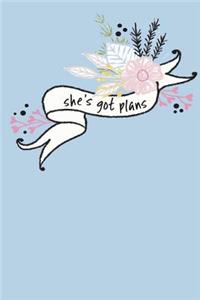 She's got plans