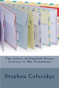 The Glory of English Prose Letters to My Grandson