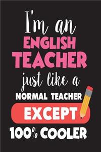 I'm An English Teacher Just Like A Normal Teacher Except 100% Cooler