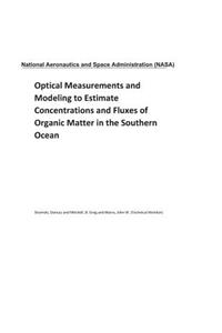 Optical Measurements and Modeling to Estimate Concentrations and Fluxes of Organic Matter in the Southern Ocean