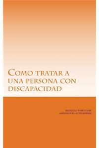 Como Tratar a Una Persona Con Discapacidad.